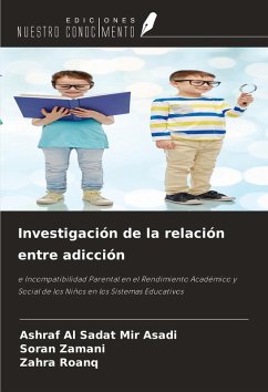 Investigación de la relación entre adicción - Asadi, Ashraf Al Sadat Mir; Zamani, Soran; Roanq, Zahra