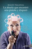 La Abuela Que Encontro Una Pistola Y Disparo La Abuela Que Encontro Una Pistola Y Disparo
