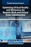 Optimizing Virtual Reality and Metaverse for Remote Work and Virtual Team Collaboration Optimizing Virtual Reality and Metaverse for Remote Work and Virtual Team Collaboration
