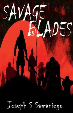 Savage Blades - Samaniego, Joseph S.