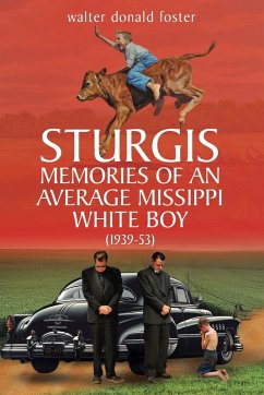 Sturgis Memories of an Average Missippi White Boy - Foster, Walter Donald