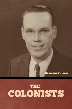 The Colonists - Jones, Raymond F.