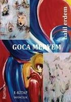 Goca Meryem - Erdem, Halil