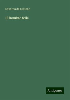 El hombre feliz - Lustono, Eduardo De