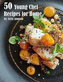 50 Young Chef Recipes for Home - Johnson, Kelly