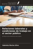Relaciones laborales y condiciones de trabajo en el sector público Relaciones laborales y condiciones de trabajo en el sector público
