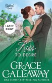 One Kiss to Desire (Large Print) One Kiss to Desire (Large Print)