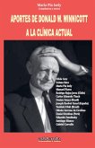 Aportes de Donald W. Winnicott a la clínica actual