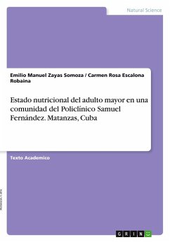 Estado nutricional del adulto mayor en una comunidad del Policlínico Samuel Fernández. Matanzas, Cuba - Zayas Somoza, Emilio Manuel; Escalona Robaina, Carmen Rosa