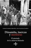 Dinamita, tuercas y mentiras Dinamita, tuercas y mentiras