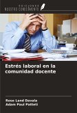 Estrés laboral en la comunidad docente Estrés laboral en la comunidad docente