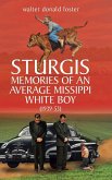 Sturgis Memories of an Average Missippi White Boy Sturgis Memories of an Average Missippi White Boy