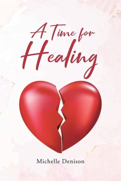 A Time for Healing - Denison, Michelle
