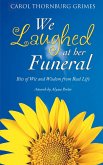 We Laughed at Her Funeral We Laughed at Her Funeral