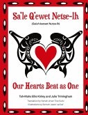 Our Hearts Beat as One (Sa'le Q'ewet Netse-lh) Our Hearts Beat as One (Sa'le Q'ewet Netse-lh)