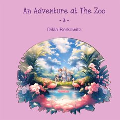 An Adventure at The Zoo - 3 - Berkowitz, Dikla