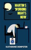 Martin's Working Nights Now Martin's Working Nights Now