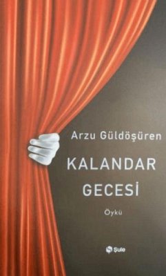 Kalandar Gecesi - Güldösüren, Arzu Kalandar Gecesi - Güldösüren, Arzu