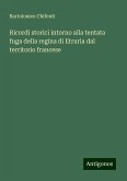 Ricordi storici intorno alla tentata fuga della regina di Etruria dal territorio francese