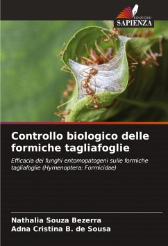 Controllo biologico delle formiche tagliafoglie - Souza Bezerra, Nathalia;B. de Sousa, Adna Cristina