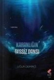 Karanligin Sessiz Dansi Karanligin Sessiz Dansi