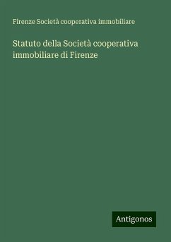 Statuto della Società cooperativa immobiliare di Firenze - Società cooperativa immobiliare, Firenze