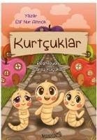 Kurtcuklar - Nur Altinok, Elif