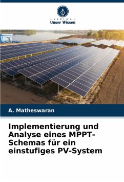 Implementierung und Analyse eines MPPT-Schemas für ein einstufiges PV-System - Matheswaran, A.