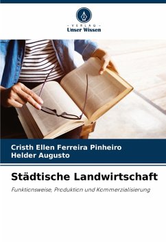 Städtische Landwirtschaft - Pinheiro, Cristh Ellen Ferreira;Augusto, Helder