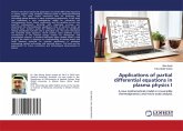 Applications of partial differential equations in plasma physics I