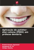 Aplicação de poliéter-éter-cetona (PEEK) em prótese dentária