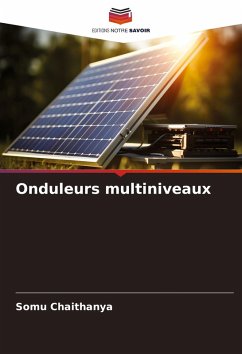 Onduleurs multiniveaux - Chaithanya, Somu