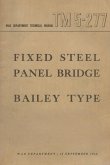 US Army Fixed Steel Panel Bridge Bailey Type TM 5-277 US Army Fixed Steel Panel Bridge Bailey Type TM 5-277