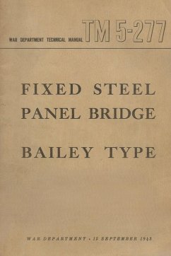 US Army Fixed Steel Panel Bridge Bailey Type TM 5-277