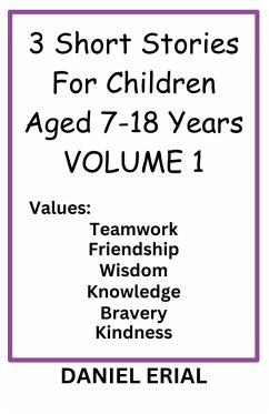 Cover 3 Short Stories For Children Aged 7-18 Years VOLUME 1