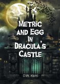 Metric and Egg In Dracula's Castle Metric and Egg In Dracula's Castle