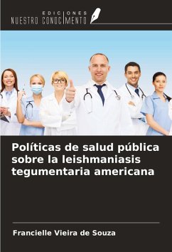 Políticas de salud pública sobre la leishmaniasis tegumentaria americana - Vieira de Souza, Francielle