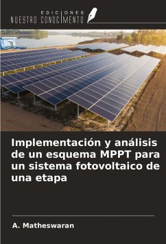 Implementación y análisis de un esquema MPPT para un sistema fotovoltaico de una etapa - Matheswaran, A.