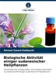 Biologische Aktivität einiger sudanesischer Heilpflanzen Biologische Aktivität einiger sudanesischer Heilpflanzen