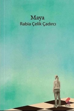 Maya - Celik Cadirci, Rabia