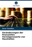 Veränderungen der finanziellen Vermögenswerte von Haushalten Veränderungen der finanziellen Vermögenswerte von Haushalten
