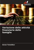 Variazione delle attività finanziarie delle famiglie Variazione delle attività finanziarie delle famiglie