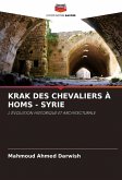 KRAK DES CHEVALIERS À HOMS - SYRIE KRAK DES CHEVALIERS À HOMS - SYRIE