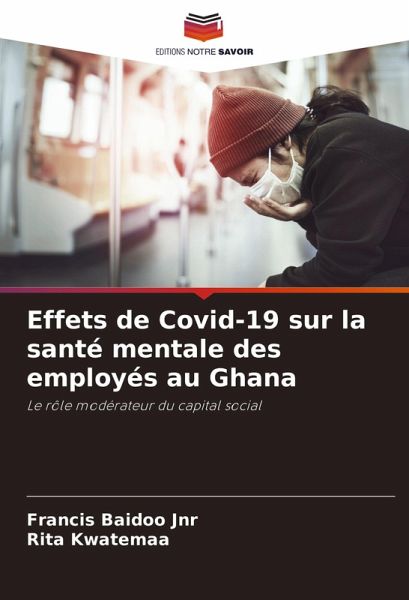 Effets de Covid-19 sur la santé mentale des employés au Ghana Effets de Covid-19 sur la santé mentale des employés au Ghana