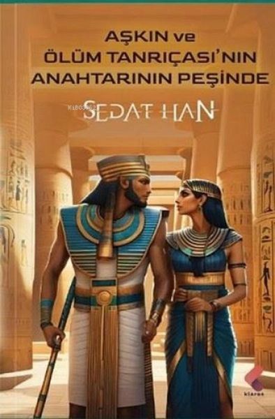 Askin ve Ölüm Tanricasinin Anahtarinin Pesinde