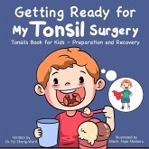Getting Ready for My Tonsil Surgery Getting Ready for My Tonsil Surgery