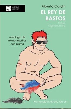 Cover El rey de bastos: Antología de relatos escritos con pluma