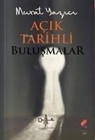 Acik Tarihli Bulusmalar - Yazici, Murat