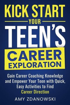 Cover KICK START YOUR TEEN'S CAREER EXPLORATION