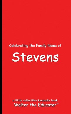 Celebrating the Family Name of Stevens - Walter the Educator